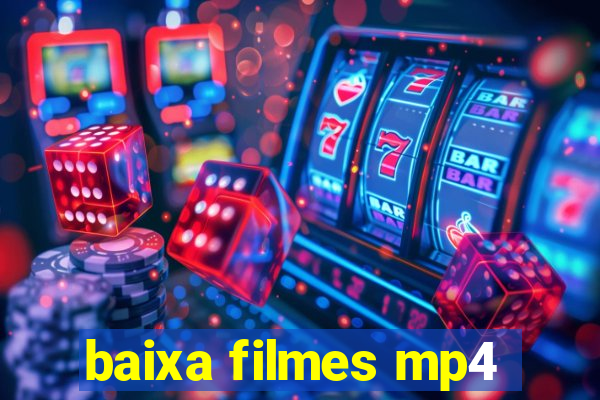 baixa filmes mp4